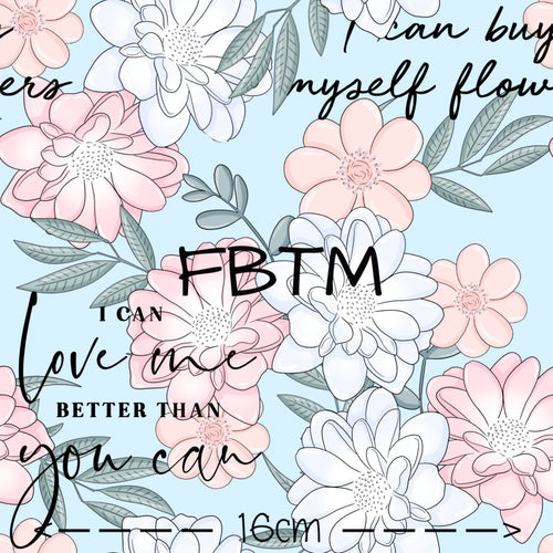 THEME #30 - I Can Buy Myself Flowers